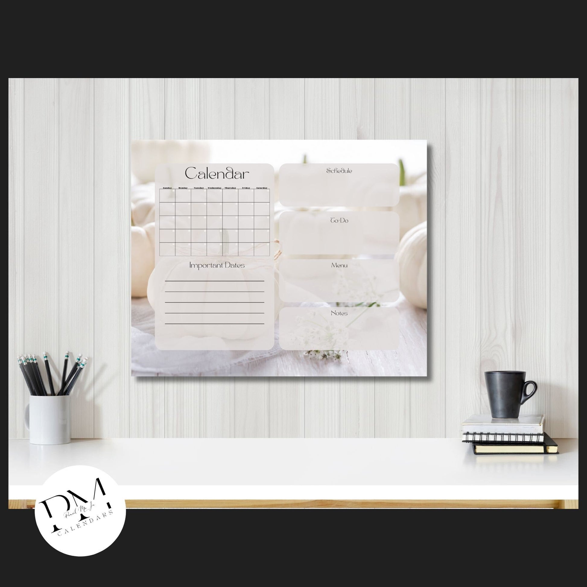 Acrylic Wall Calendar. White pumpkins and babies breath floral in background with a Blank Calendar and important dates section to the right and 4 separate sections to left for Schedule, To-Do, Menueand Notes